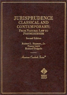 Hayman, Levit, and Delgado's Jurisprudence, Classical and Contemporary: From Natural Law to Postmodernism, 2D