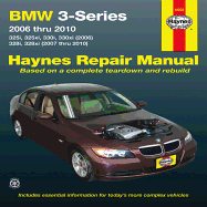 Haynes BMW 3-Series Automotive Repair Manual: Models Covered: BMW 3-Series, E90, E91, E92 and E93 Chassis 2006 Through 2010, 325i, 325xi, 330i, 330xi (2006), 328i, 328xi (2007 Through 2010)