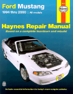 Haynes Ford Mustang Automotive Repair Manual: 1994 Thru 2000 All Models