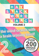 Haystack Word Search: Volume 2 - The word search with the brain teasing twist!