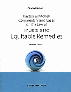 Hayton & Mitchell: Commentary & Cases on the Law of Trusts & Equitable Remedies