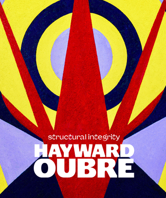 Hayward Oubre: Structural Integrity - Crawford, Katelyn D., and Amaki, Amalia K., and Giordano, Rebecca L.