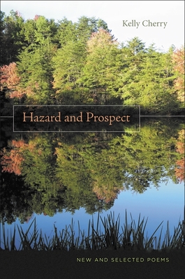 Hazard and Prospect: New and Selected Poems - Cherry, Kelly