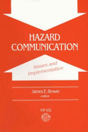 Hazard Communication, Issues and Implementation: A Symposium - Brower, James E