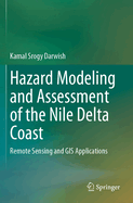 Hazard Modeling and Assessment of the Nile Delta Coast: Remote Sensing and GIS Applications