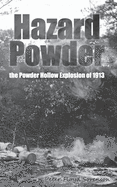 Hazard Powder: The Powder Hollow Explosion of 1913