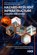 Hazard-Resilient Infrastructure: Analysis and Design