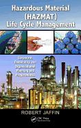 Hazardous Material (Hazmat) Life Cycle Management: Corporate, Community and Organizational Planning and Preparedness