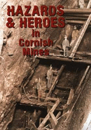 Hazards and Heroes in the Cornish Mines - Buckley, Allen