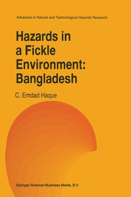 Hazards in a Fickle Environment: Bangladesh - Haque, C E