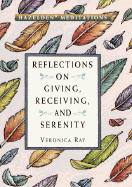 Hazelden Meditations: Reflections on Giving, Receiving, and Serenity