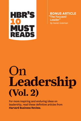 Hbr's 10 Must Reads on Leadership, Vol. 2 (with Bonus Article the Focused Leader by Daniel Goleman) - Review, Harvard Business, and Goleman, Daniel, and Watkins, Michael D
