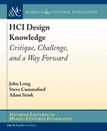 Hci Design Knowledge: Critique, Challenge, and a Way Forward