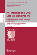 HCI International 2021 - Late Breaking Papers: HCI Applications in Health, Transport, and Industry: 23rd HCI International Conference, HCII 2021,  Virtual Event, July 24-29, 2021 Proceedings