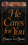 He Cares for You - Ten Boom, Corrie
