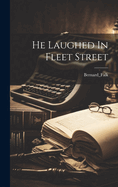 He Laughed in Fleet Street