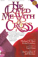 He Loved Me with a Cross