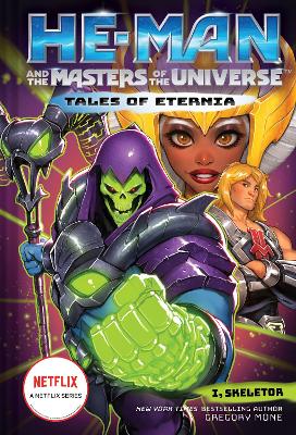 He-Man and the Masters of the Universe: I, Skeletor (Tales of Eternia Book 2) - Mone, Gregory