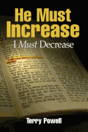 He Must Increase, I Must Decrease