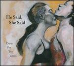 He Said, She Said: Duets For Two Voices