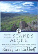 He Stands Alone - Eickhoff, Randy Lee