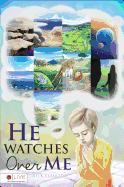 He Watches Over Me: The Story of Creation