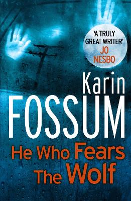 He Who Fears the Wolf - Fossum, Karin, and David, Felicity (Translated by)