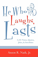 He Who Laughs, Lasts