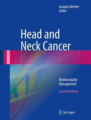 Head and Neck Cancer: Multimodality Management - Bernier, Jacques (Editor)