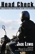 Head Check: What It Feels Like to Ride Motorcycles