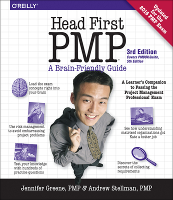 Head First PMP: A Learner's Companion to Passing the Project Management Professional Exam - Greene, Jennifer, and Stellman, Andrew