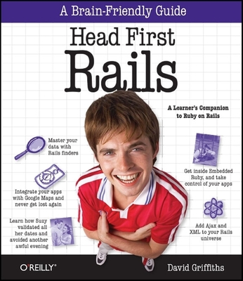 Head First: Rails: A Learner's Companion to Ruby on Rails - Griffiths, David