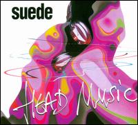 Head Music [Deluxe Edition] - Suede