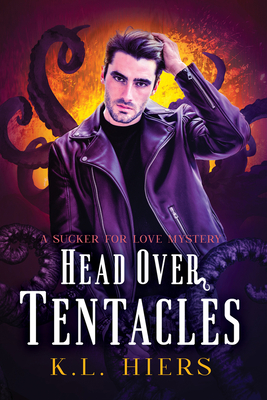 Head Over Tentacles: Volume 3 - Hiers, K L