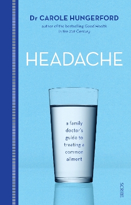 Headache: a family doctor's guide to treating a common ailment - Hungerford, Carole