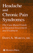 Headache and Chronic Pain Syndromes - Marcus, Dawn A