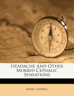 Headache and Other Morbid Cephalic Sensations