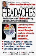 Headaches: An Alternative Medicine Definitive Guide - Milne, Robert, and More, Blake, and Goldberg, Burton