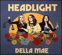 Headlight - Della Mae