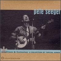 Headlines and Footnotes: Collection of Topical Songs - Pete Seeger