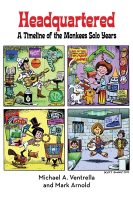 Headquartered: A Timeline of The Monkees Solo Years (hardback) - Ventrella, Michael A, and Arnold, Mark, and Noone, Peter (Foreword by)
