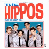 Heads Are Gonna Roll - The Hippos