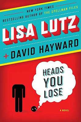 Heads You Lose - Lutz, Lisa, and Hayward, David