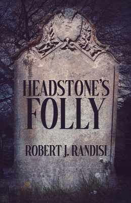 Headstone's Folly - Randisi, Robert J