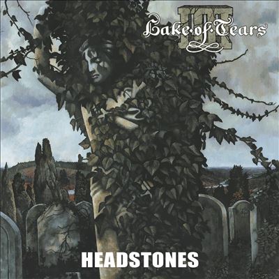 Headstones - Lake of Tears