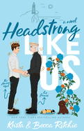 Headstrong Like Us (Special Edition Paperback)