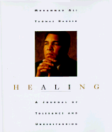 Healing: A Journey of Tolerance and Understanding - Ali, Muhammad, and Hauser, Thomas, Dr.