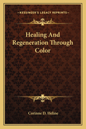 Healing and regeneration through color