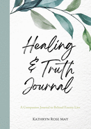 Healing and Truth Journal