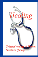 Healing: Collected Writings of Phineas Parkhurst Quimby
